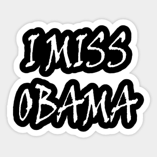 i miss obama t-shirt Sticker